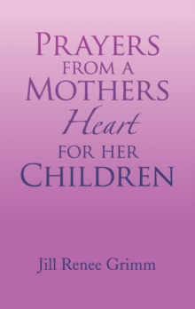 Prayers from a Mothers Heart for Her Children