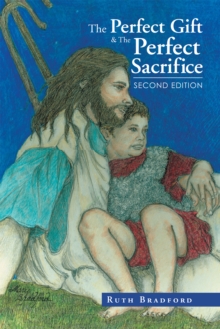 The Perfect Gift & the Perfect Sacrifice : Second Edition