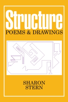 Structure : Poems & Drawings