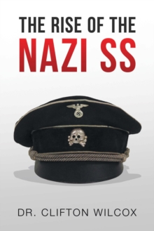 The Rise of the Nazi Ss