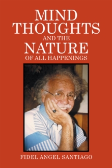 Mind Thoughts, and the Nature of All Happenings