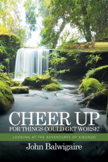 Cheer up for Things Could Get Worse! : Looking at the Adventures of Kibonzo