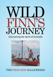 Wild Finn's Journey : Discovering the Spirit of Australia