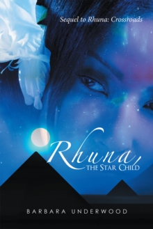 Rhuna, the Star Child : Sequel to Rhuna: Crossroads