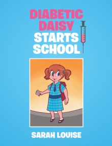 Diabetic Daisy Starts School