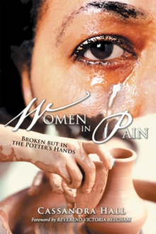 Women in Pain : Broken but in the Potter's Hands