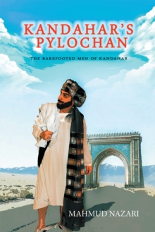 Kandahar'S Pylochan : The Barefooted Men of Kandahar