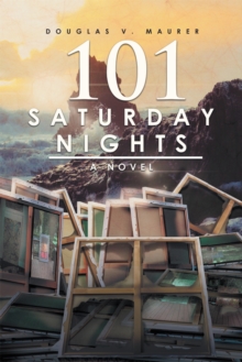 101 Saturday Nights : A Novel