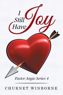 I Still Have Joy : Pastor Angie Series 4