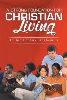 A Strong Foundation for Christian Living