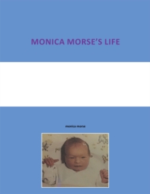 Monica Morse'S Life