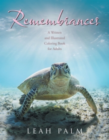 Remembrances : A Written and Illustrated Coloring Book for Adults