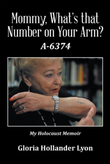 Mommy, What'S That Number on Your Arm? : A-6374