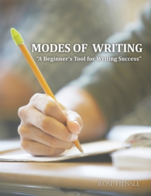 Modes of Writing : "A Beginner'S Tool for Writing Success"