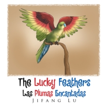 The Lucky Feathers (Las Plumas Encantadas)