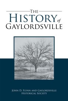 The History of Gaylordsville : John D. Flynn and Gaylordsville Historical Society