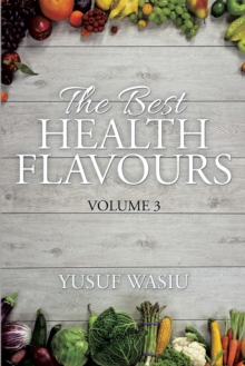 The Best Health Flavours : Volume 3