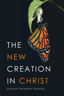 The New Creation in Christ