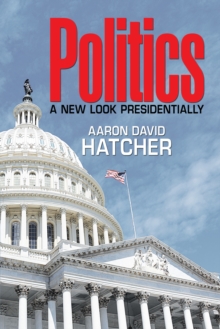 Politics : A New Look Presidentially