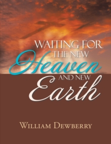 Waiting for the New Heaven and New Earth