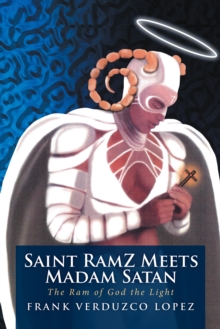 Saint Ramz Meets Madam Satan : The Ram of God the Light