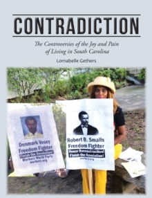 Contradiction : The Controversies of the Joy and Pain of Living in South Carolina