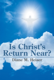 Is Christ'S Return Near?