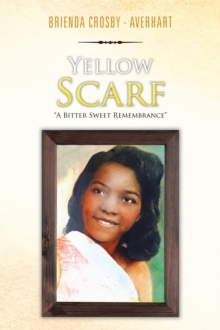 Yellow Scarf : "A Bitter Sweet Remembrance"