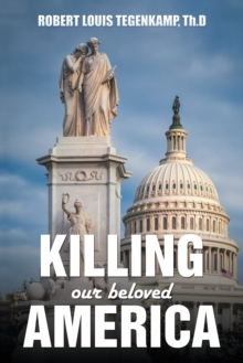 Killing Our Beloved  America : "I Was There"