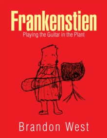 Frankenstien : Playing the Guitar in the Plant