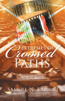 Extremes of Crossed Paths : Book 1