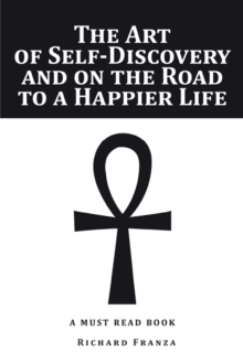 The Art of Self-Discovery and on the Road to a Happier Life