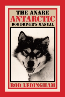 The Anare Antarctic Dog Driver'S Manual