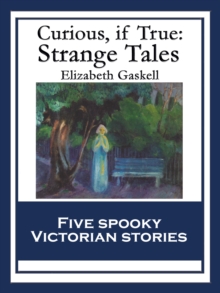 Curious, If True : Strange Tales