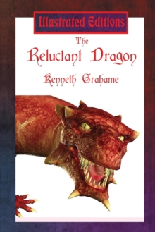 The Reluctant Dragon (Illustrated Edition)