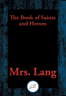 Book of Saints and Heroes : With Linked Table of Contents