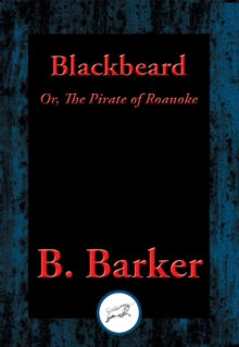 Blackbeard : Or, The Pirate of Roanoke