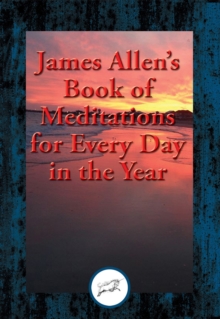 James Allen's Book of Meditations for Every Day in the Year : With Linked Table of Contents