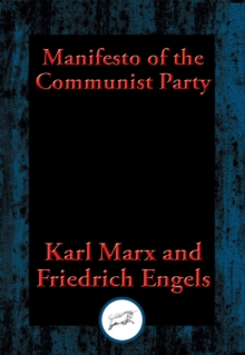 Manifesto of the Communist Party : From the English Edition of 1888