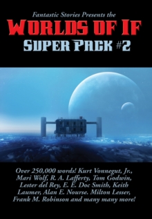 Fantastic Stories Presents the Worlds of If Super Pack #2