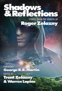 Wilder Publications, Inc. Shadows & Reflections , A Roger Zelazny Tribute Anthology