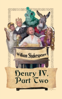 King Henry IV, Part Two, Hardback Book King Henry IV, Part Two, Hardback Book