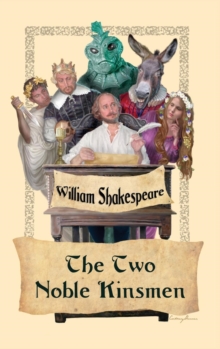 The Two Noble Kinsmen, Hardback Book The Two Noble Kinsmen, Hardback Book