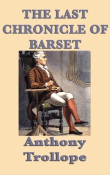 The Last Chronicle of Barset, Hardback Book The Last Chronicle of Barset, Hardback Book
