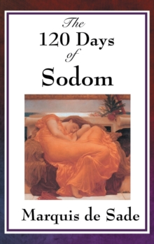 The 120 Days of Sodom : An Unfinished Manuscript on Power, Transgression, and the Limits of Reason