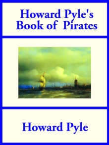 Howard Pyle's Book of Pirates