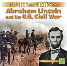 The Life and Times of Abraham Lincoln and the U.S. Civil War, Paperback Book The Life and Times of Abraham Lincoln and the U.S. Civil War, Paperback Book