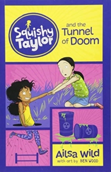 Squishy Taylor and the Tunnel of Doom, Paperback / softback Book Squishy Taylor and the Tunnel of Doom, Paperback / softback Book