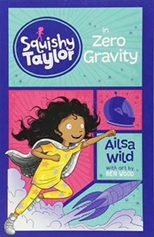 Squishy Taylor in Zero Gravity, Paperback / softback Book Squishy Taylor in Zero Gravity, Paperback / softback Book