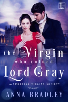 Lyrical Press The Virgin Who Ruined Lord Gray